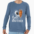 Ball Brother Soccer Basketball Heart Sweatshirt - Unique Graphic Men Women - T-Shirt, Sweatshirt, Hoodie