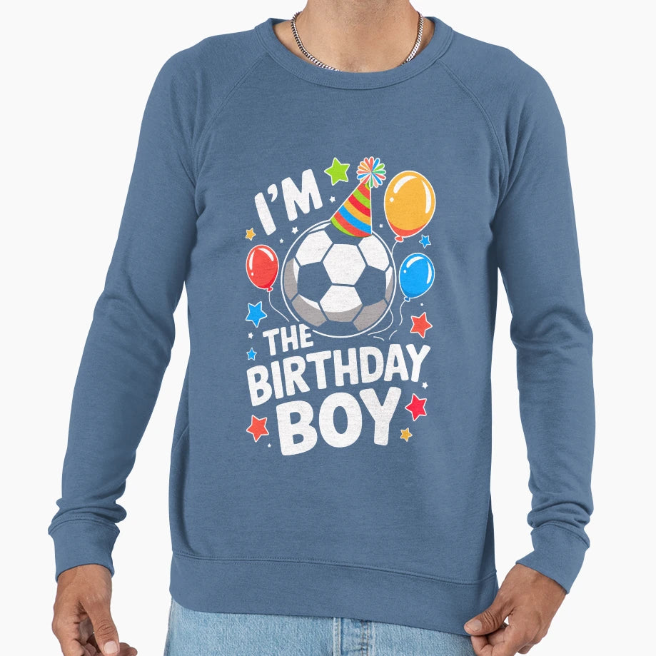 Funny Soccer Birthday Bday Sweatshirt - Fun Novelty Design Unisex - T-Shirt, Sweatshirt, Hoodie