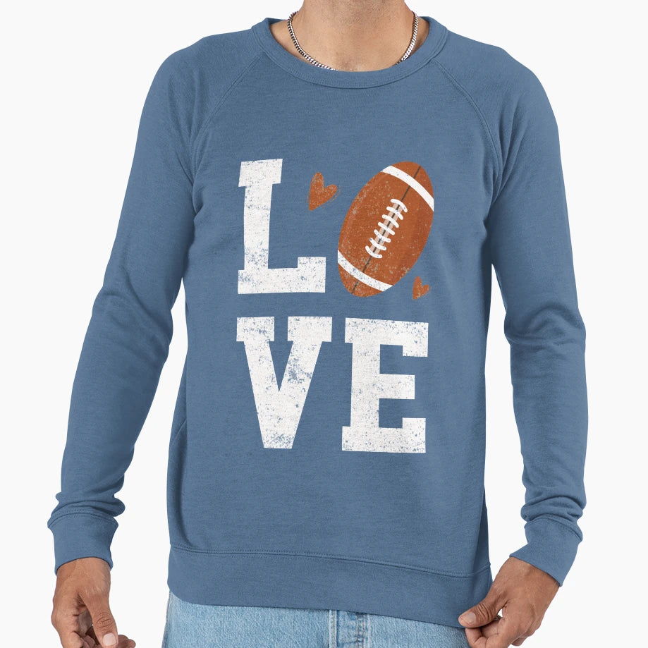 Love Football Sweatshirt - Fun Novelty Design Men Women - T-Shirt, Sweatshirt, Hoodie