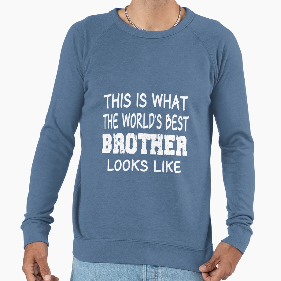 This Is What Worlds Best Brother Sweatshirt - Custom Art Print for Adults - T-Shirt, Sweatshirt, Hoodie