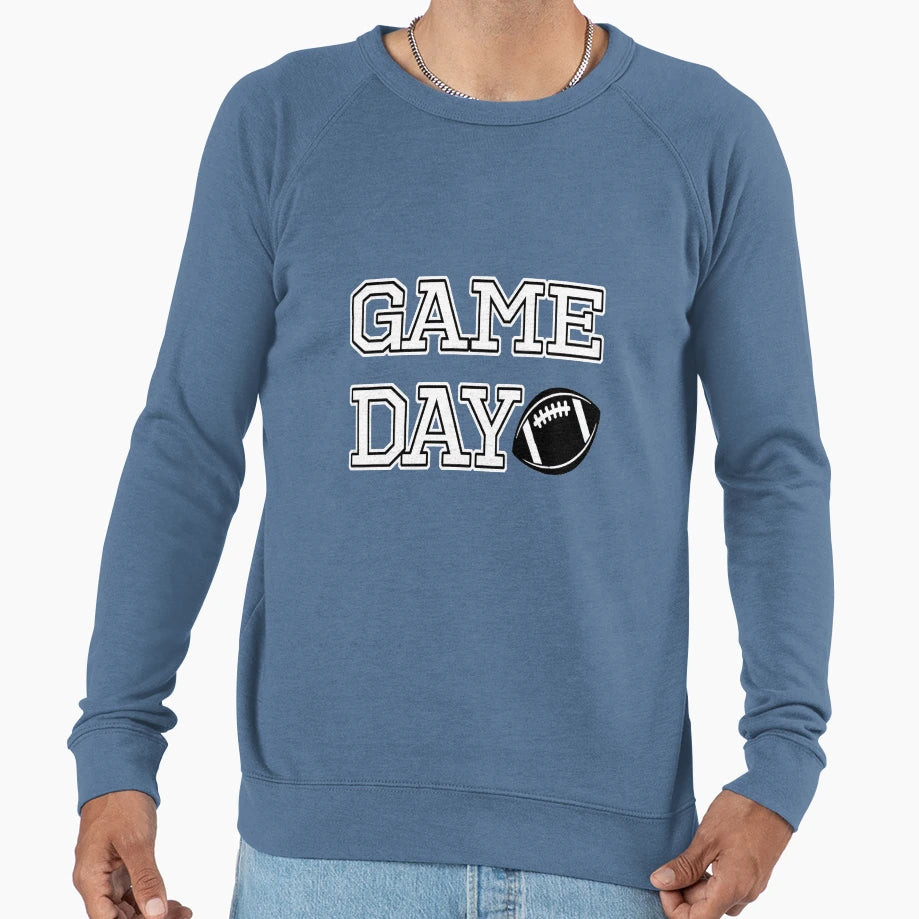 Game Day Sweatshirt - Streetwear Style Men Women - T-Shirt, Sweatshirt, Hoodie
