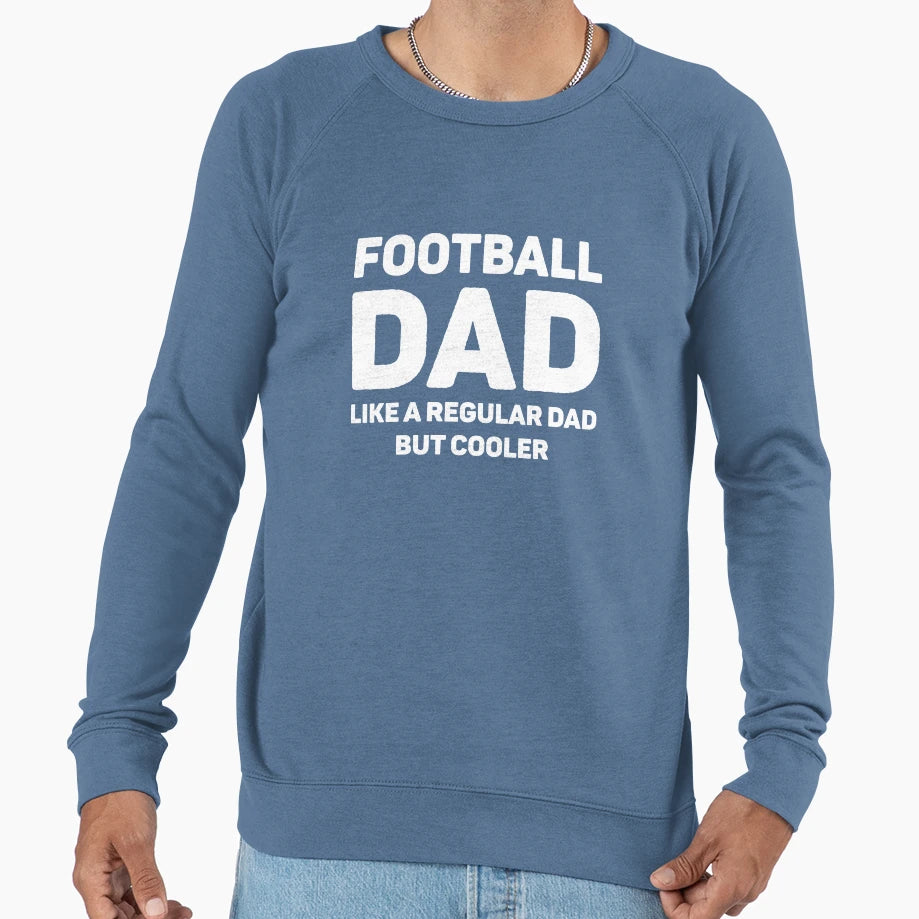 Football Lover Funny Football Dad Sweatshirt - Graphic Print for Adults - T-Shirt, Sweatshirt, Hoodie
