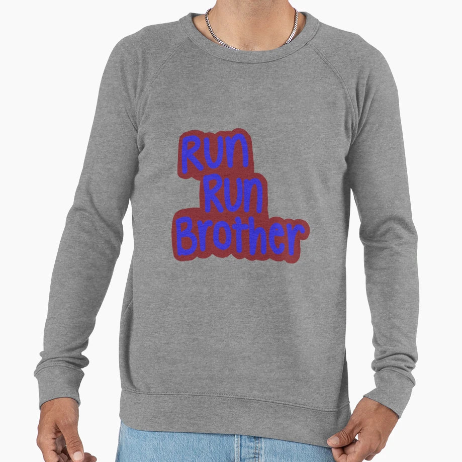 Run Run Brother Sweatshirt - Aesthetic Graphic Men Women - T-Shirt, Sweatshirt, Hoodie