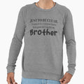 Grateful Brother Sweatshirt - Graphic Print Unisex - T-Shirt, Sweatshirt, Hoodie