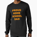 Proud Homeschool Dad Home Schooling T-Shirt - Streetwear Style Unisex - T-Shirt, Sweatshirt, Hoodie
