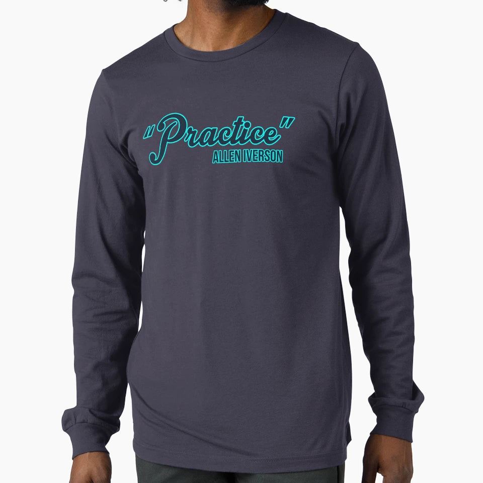 Practice Allen Iverson T-Shirt - Novelty Apparel Unisex - T-Shirt, Sweatshirt, Hoodie