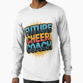 Future Cheer Coach T-Shirt - Novelty Apparel for Adults - T-Shirt, Sweatshirt, Hoodie