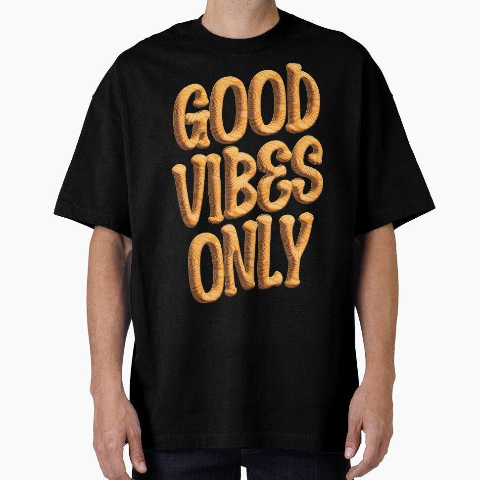 Good vibes only Realistic wooden 3d typography by - Adult & Kids T-Shirts, Sweatshirts & Hoodies apparel design preview 1