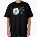 Crazy Football Lady T-Shirt - Minimalist Print Men Women - T-Shirt, Sweatshirt, Hoodie
