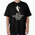 Best Basketball Coach Ever T-Shirt - Fun Novelty Design Men Women - T-Shirt, Sweatshirt, Hoodie