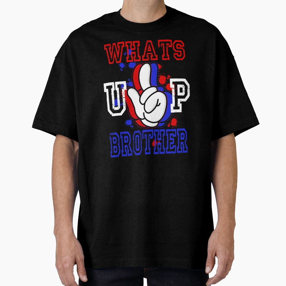 Whats Up Brother T-Shirt - Trendy Graphic Men Women - T-Shirt, Sweatshirt, Hoodie