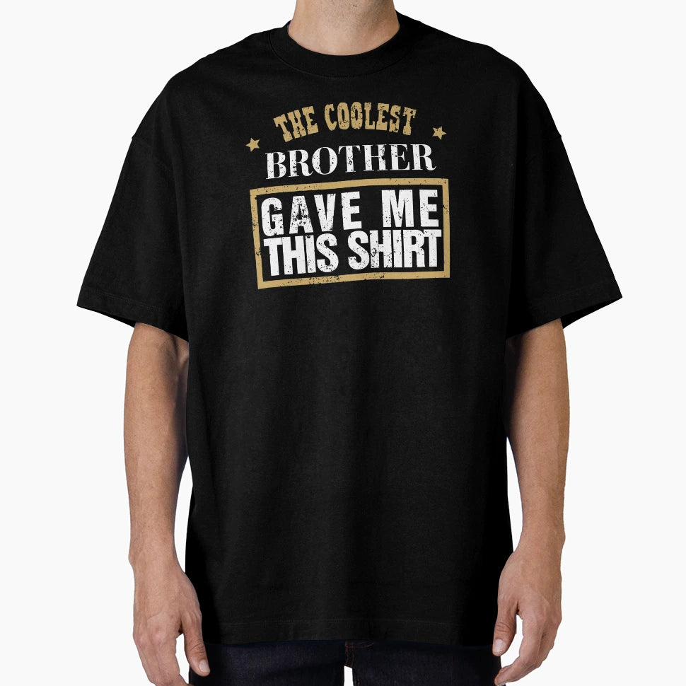 Best Brother Best Sister Coolest T-Shirt - Unique Graphic for Adults - T-Shirt, Sweatshirt, Hoodie