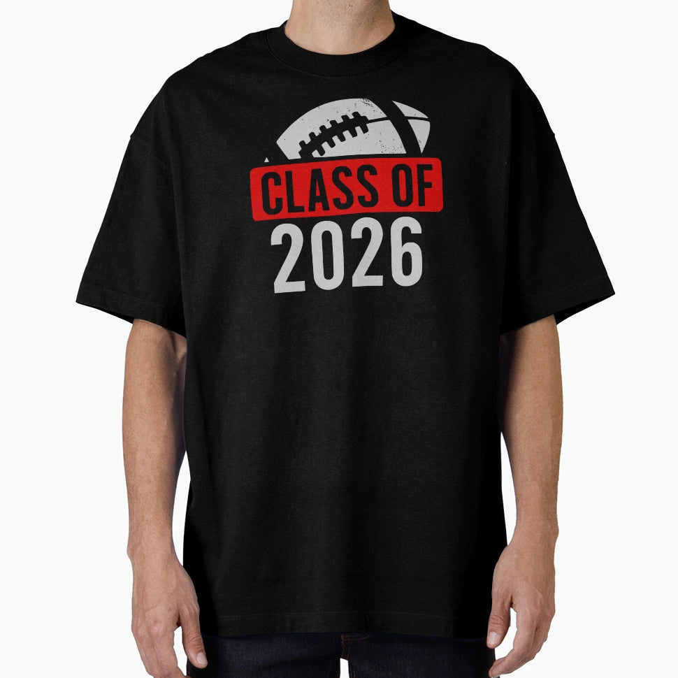 Class 2026 Football Graduation Senior T-Shirt - Trendy Graphic Unisex - T-Shirt, Sweatshirt, Hoodie