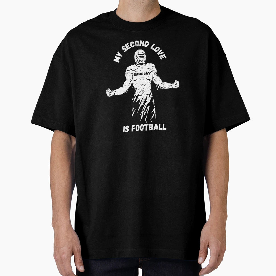 My Second Love Is Football Gifts T-Shirt - Streetwear Style Unisex - T-Shirt, Sweatshirt, Hoodie