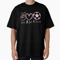 Peace Love Soccer Not Only Can Play T-Shirt - Unique Graphic Unisex - T-Shirt, Sweatshirt, Hoodie