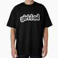 Girldad T-Shirt - Streetwear Style Men Women - T-Shirt, Sweatshirt, Hoodie