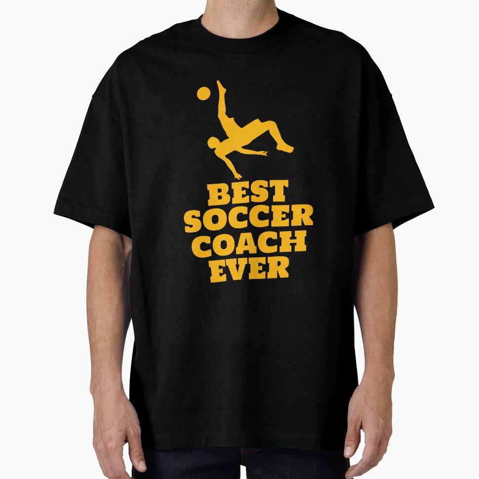 Best Soccer Coach Ever T-Shirt - Graphic Print Men Women - T-Shirt, Sweatshirt, Hoodie
