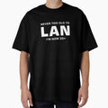NEVER TOO OLD TO LAN 30+ WHITE by ML--Designs - Adult & Kids T-Shirts, Sweatshirts & Hoodies apparel design preview 1