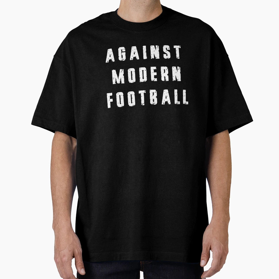 Against Modern Football Ultras T-Shirt - Aesthetic Graphic Men Women - T-Shirt, Sweatshirt, Hoodie