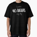 I Practice 40 Hours Every Day Twosetviolin T-Shirt - Graphic Print Unisex - T-Shirt, Sweatshirt, Hoodie