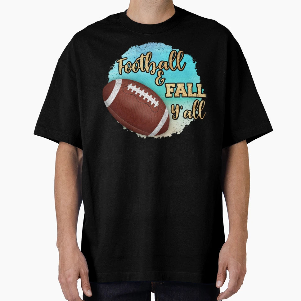 Football Fall Yall T-Shirt - Casual Everyday Wear Unisex - T-Shirt, Sweatshirt, Hoodie