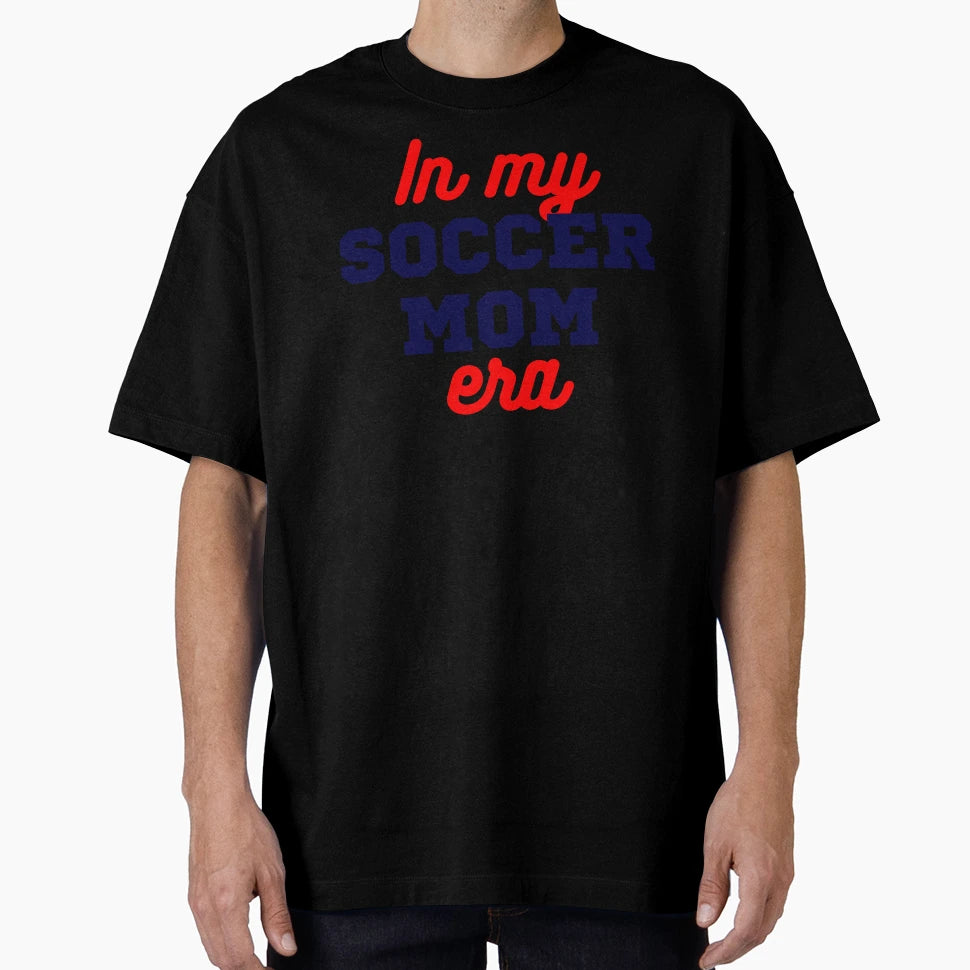 My Soccer Mom Era T-Shirt - Minimalist Print for Adults - T-Shirt, Sweatshirt, Hoodie