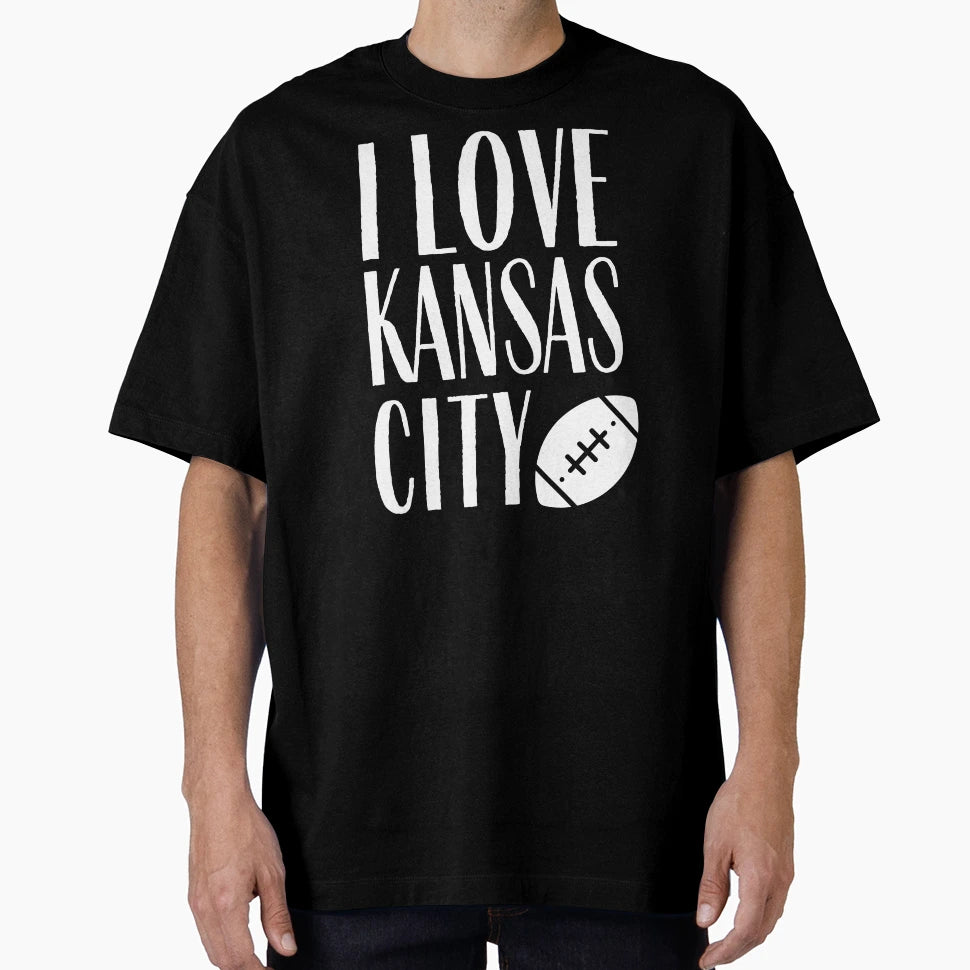 I Love Kansas City Kc Football T-Shirt - Streetwear Style for Adults - T-Shirt, Sweatshirt, Hoodie