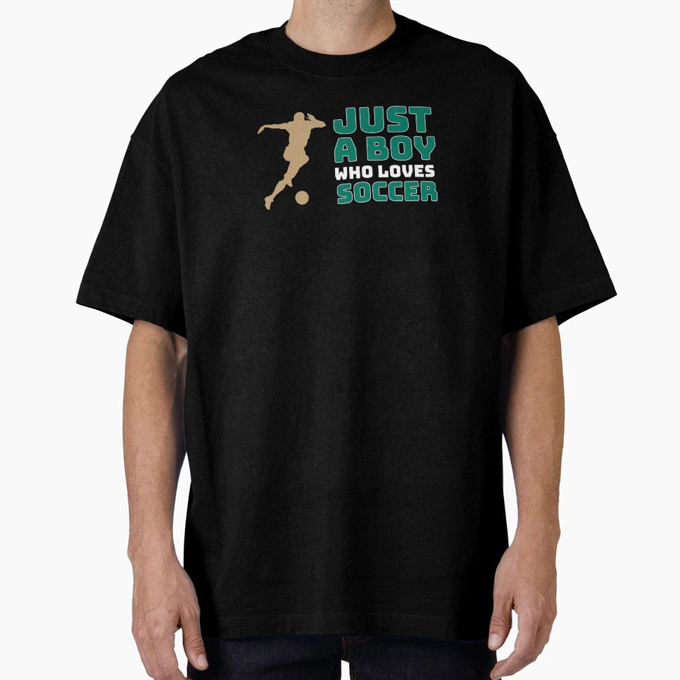 Just Who Loves Soccer Sports Player T-Shirt - Fun Novelty Design Men Women - T-Shirt, Sweatshirt, Hoodie