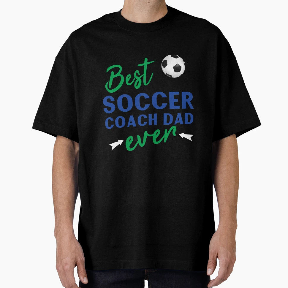 Best Soccer Coach Dad Ever T-Shirt - Custom Art Print Men Women - T-Shirt, Sweatshirt, Hoodie