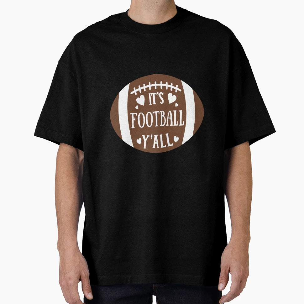 Its Football Yall Nfl T-Shirt - Fun Novelty Design for Adults - T-Shirt, Sweatshirt, Hoodie