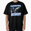 Touchdown Bundy T-Shirt - Unique Graphic for Adults - T-Shirt, Sweatshirt, Hoodie