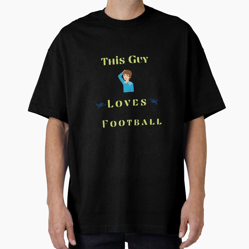 This Guy Loves Football T-Shirt - Fun Novelty Design Unisex - T-Shirt, Sweatshirt, Hoodie