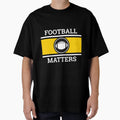 Copy Football Matters Fantastic T-Shirt - Aesthetic Graphic for Adults - T-Shirt, Sweatshirt, Hoodie