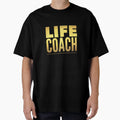 Life Coach T-Shirt - Casual Everyday Wear for Adults - T-Shirt, Sweatshirt, Hoodie