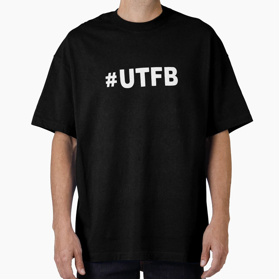 Utfb T-Shirt - Custom Art Print Unisex - T-Shirt, Sweatshirt, Hoodie