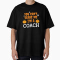 Cant Scare Me Im Coach Halloween T-Shirt - Streetwear Style Unisex - T-Shirt, Sweatshirt, Hoodie