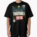 World Cup Is Our Life 2026 Soccer T-Shirt - Aesthetic Graphic Unisex - T-Shirt, Sweatshirt, Hoodie