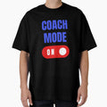 Coach Mode Gift Coach Funny Coach T-Shirt - Custom Art Print for Adults - T-Shirt, Sweatshirt, Hoodie