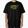 I Wanna Do Bad Things To You by calypso-designs - Adult & Kids T-Shirts, Sweatshirts & Hoodies apparel design preview 1