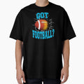 Got Football Black T-Shirt - Graphic Print for Adults - T-Shirt, Sweatshirt, Hoodie