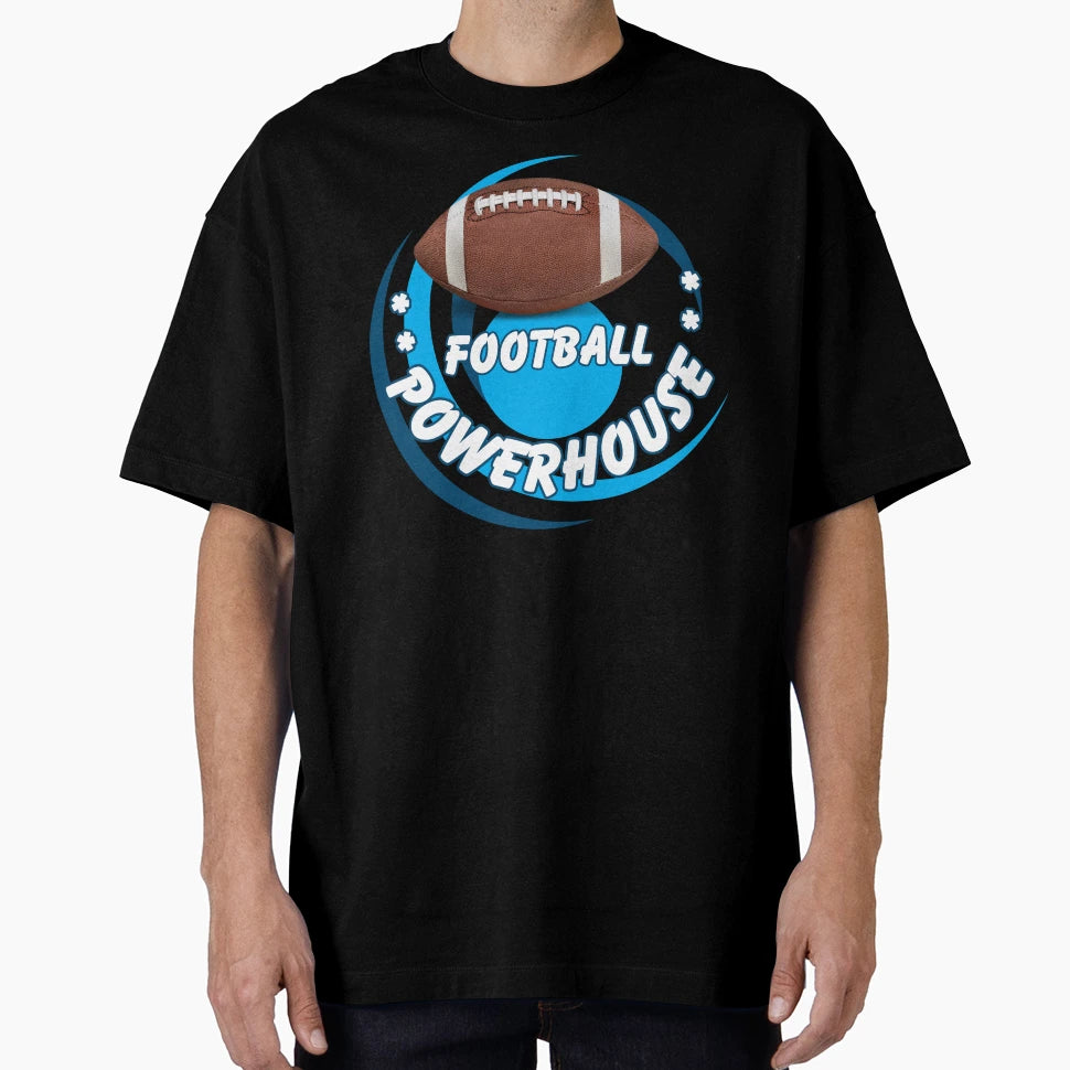 Football Powerhouse School Sports T-Shirt - Fun Novelty Design for Adults - T-Shirt, Sweatshirt, Hoodie