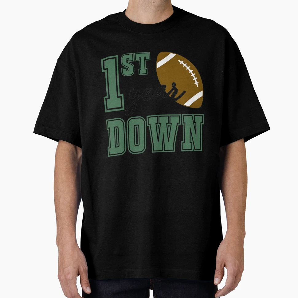 First Year Down Birthday Football Season T-Shirt - Minimalist Print Unisex - T-Shirt, Sweatshirt, Hoodie