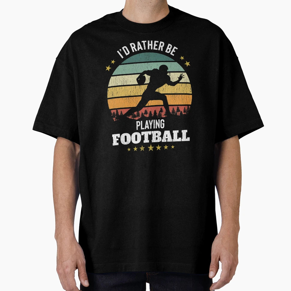 Id Rather Be Playing Football T-Shirt - Minimalist Print for Adults - T-Shirt, Sweatshirt, Hoodie