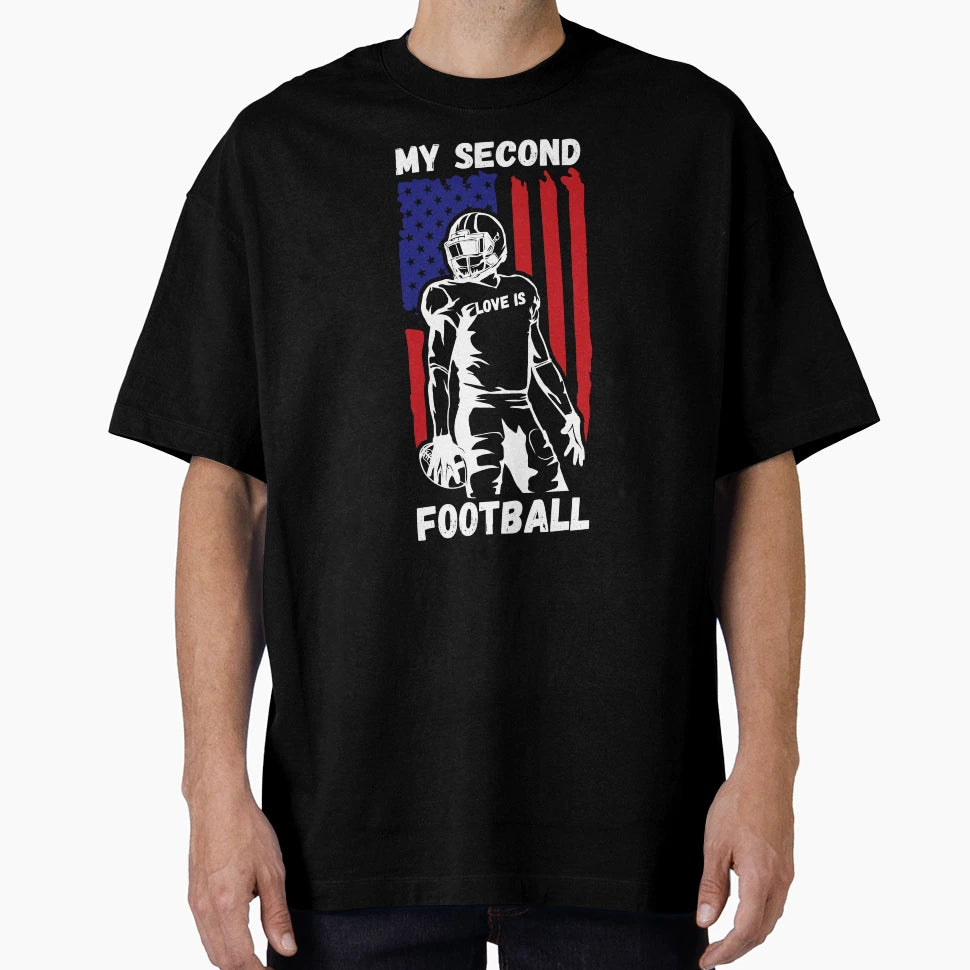 My Second Love Is Football Gifts T-Shirt - Trendy Graphic Men Women - T-Shirt, Sweatshirt, Hoodie