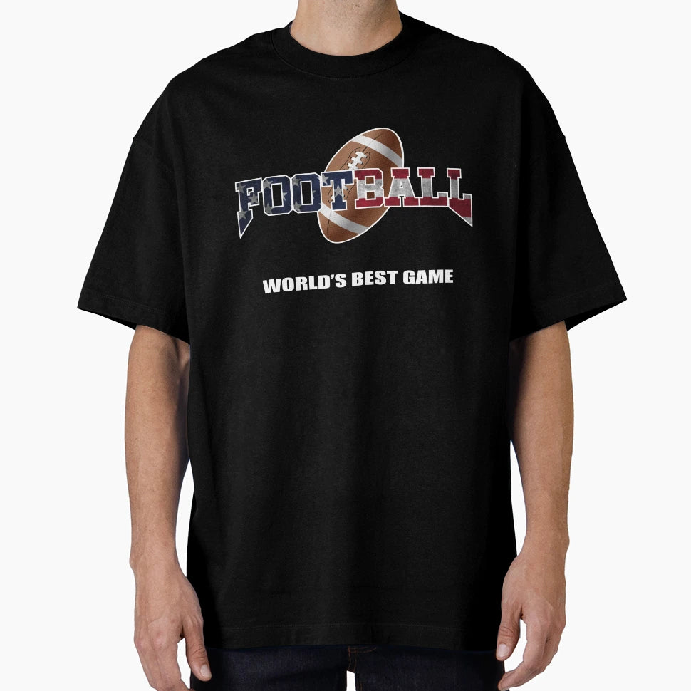 Football Worlds Best Game T-Shirt - Casual Everyday Wear Men Women - T-Shirt, Sweatshirt, Hoodie