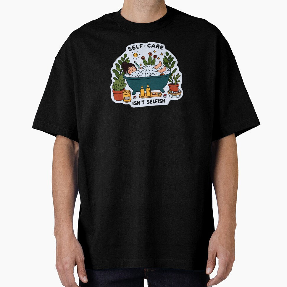 Self Care is not Selfish Mental Health Daily by - Adult & Kids T-Shirts, Sweatshirts & Hoodies apparel design preview 1