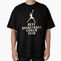Best Basketball Coach Ever T-Shirt - Casual Everyday Wear for Adults - T-Shirt, Sweatshirt, Hoodie