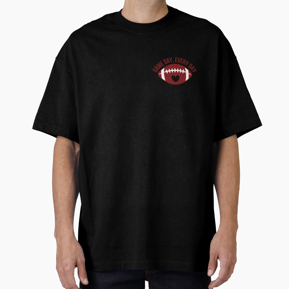 Game Day Every Day True Football Fan T-Shirt - Minimalist Print Men Women - T-Shirt, Sweatshirt, Hoodie