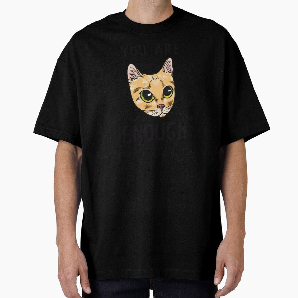 You Are Enough Positive Affirmation Cat Design by - Adult & Kids T-Shirts, Sweatshirts & Hoodies apparel design preview 1