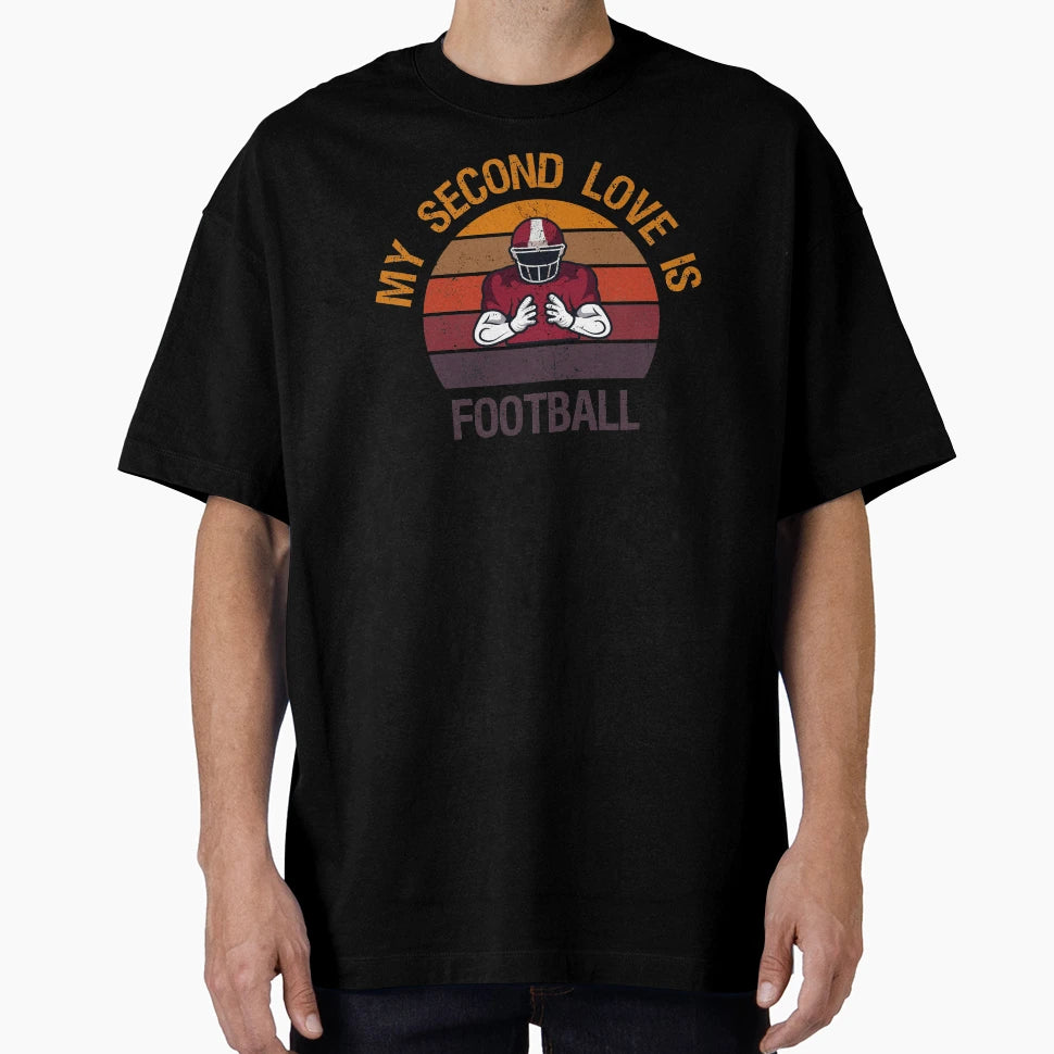 My Second Love Is Football Gifts T-Shirt - Custom Art Print Men Women - T-Shirt, Sweatshirt, Hoodie